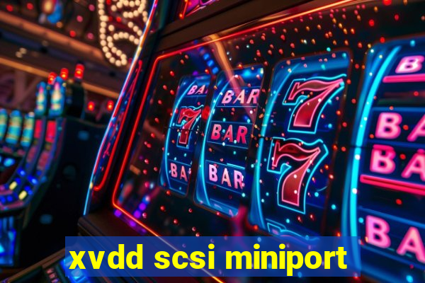 xvdd scsi miniport